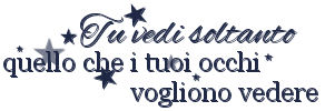 Tu vedi soltanto...
